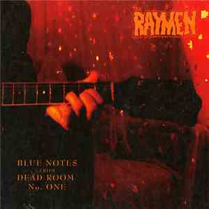 The Raymen - Blue Notes From Dead Room No. One