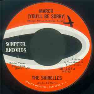 The Shirelles - March (You'll Be Sorry) / Everybody's Goin' Mad