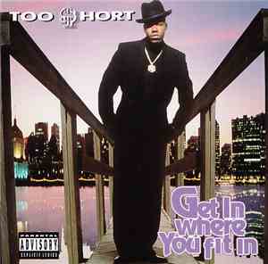 Too $hort - Get In Where You Fit In