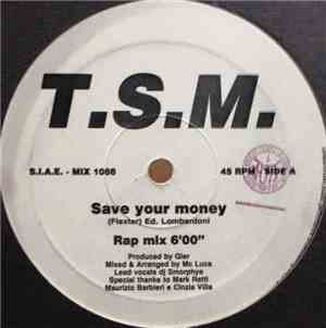 T.S.M.  - Save Your Money