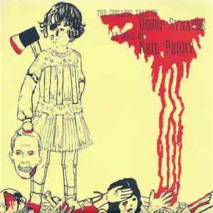 Usurp Synapse / Neil Perry  - The Chilling Tale Of Usurp Synapse As Told By ...