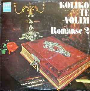 Various - Koliko Te Volim - Romanse 2