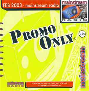 Various - Promo Only Mainstream Radio: Feb 2003