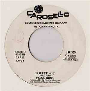 Vasco Rossi / Chiari E Forti - Toffee / Una Stella Sola