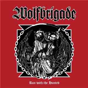 Wolfbrigade - Run With The Hunted