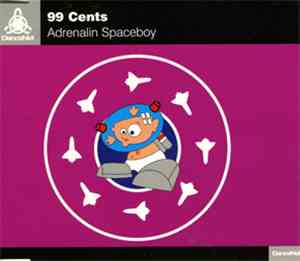 99 Cents - Adrenalin Spaceboy