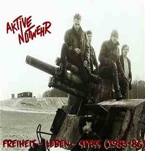 Aktive Notwehr - Freiheit - Leben - Spass (1983-86)