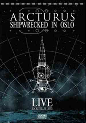 Arcturus  - Shipwrecked In Oslo
