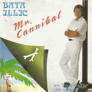 Bata Illic - Mr. Cannibal / Im Traumland Der Liebe