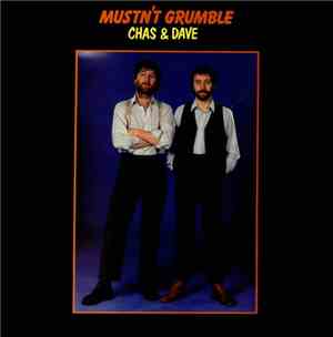 Chas & Dave - Mustn't Grumble