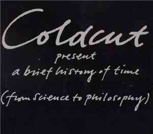 Coldcut - Coldcut Present A Brief History Of Time (From Science To Philosop ...
