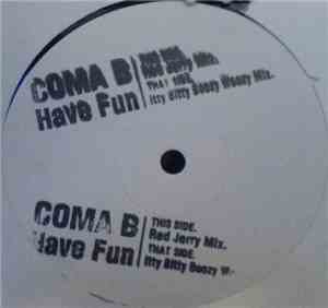 Coma B - Have Fun