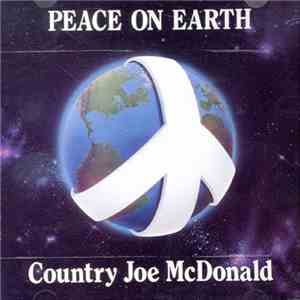 Country Joe McDonald - Peace On Earth