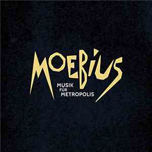 Dieter Moebius - Musik For Metropolis