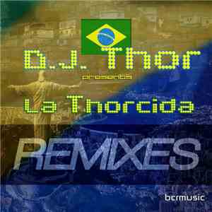 D.J. Thor - La Thorcida (Remixes)