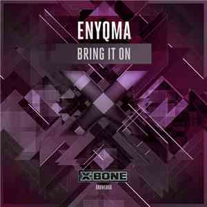 Enyqma - Bring It On