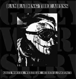 Grey Wolves / Wertham / Survival Instinct - Ramraiding Thee Abyss