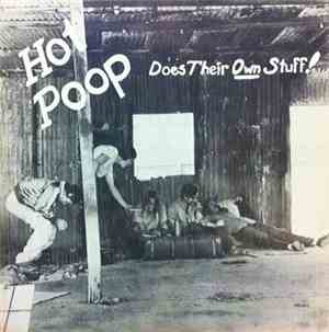 Hot Poop - Does Their Own Stuff!