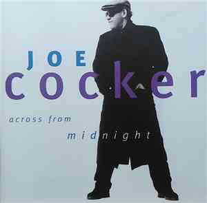 Joe Cocker - Across From Midnight
