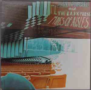 Joni Mitchell And The L.A. Express - Miles Of Aisles