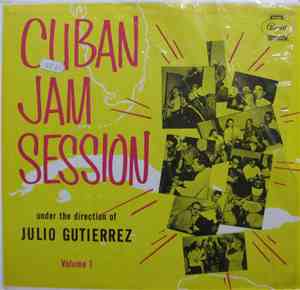 Julio Gutierrez - Cuban Jam Session - Volume 1