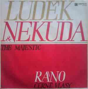Luděk Nekuda A The Majestic  - Ráno / Černé Vlasy