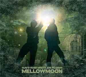 Maÿd Hubb Meets Joe Pilgrim - Mellowmoon