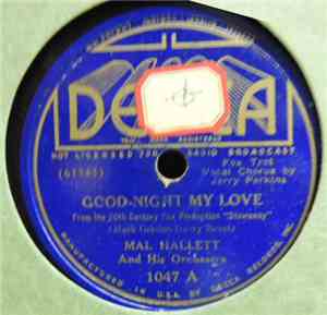 Mal Hallett And His Orchestra - Good-Night My Love / One Never Knows, Does  ...
