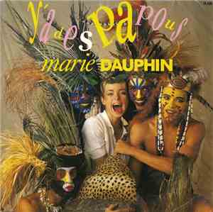 Marie Dauphin - Y'À Des Papous
