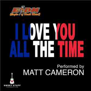 Matt Cameron - I Love You All The Time