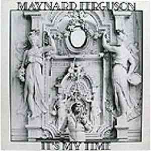 Maynard Ferguson - It's My Time