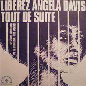 Michel Blin, Alain Enjary, Jean-Claude Monteils, Claudine Saur, Micheline Uzan, José Valverde, André Dauchy, Robert Solat, André Benichou, Paul Rovere, José Berghmans - Libérez Angela Davis Tout De Suite