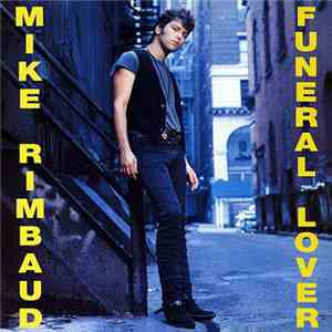 Mike Rimbaud - Funeral Lover