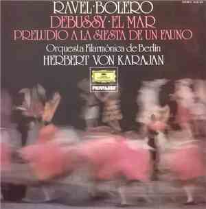 Orquesta Filarmónica De Berlín · Herbert von Karajan - Ravel: Bolero · Debu ...
