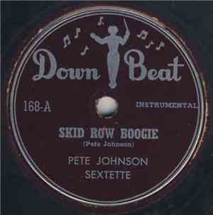 Pete Johnson Sextette - Skid Row Boogie / Half Tight Boogie