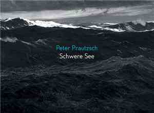 Peter Prautzsch - Schwere See