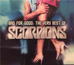 Scorpions - Bad For Good: The Very Best Of Scorpions