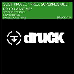 Scot Project pres. Supermusique! - Do You Want Me?