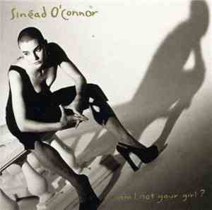 Sinéad O'Connor - Am I Not Your Girl?
