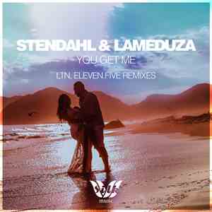 Stendahl & LaMeduza - You Get Me (LTN, eleven.five Remixes)