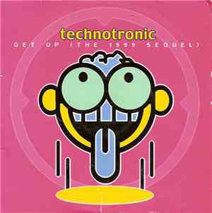 Technotronic - Get Up (The 1999 Sequel)