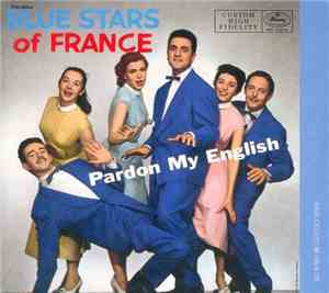 The Blue Stars Of France - Pardon My English