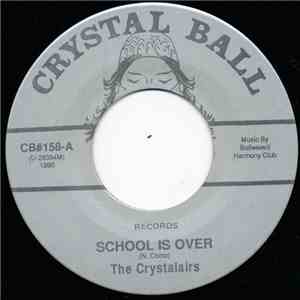 The Crystalairs - School Is Over