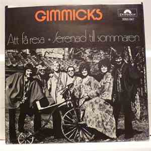 The Gimmicks - Att Få Resa / Serenad till Sommaren