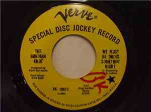 The Gordian Knot - We Must Be Doing Somethin' Right / Broken Down Ole Merry ...