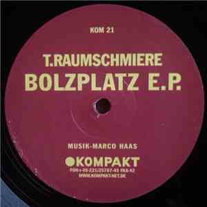 T.Raumschmiere - Bolzplatz E.P.