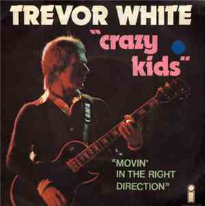 Trevor White  - Crazy Kids