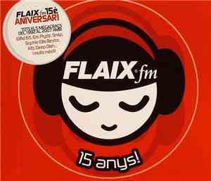 Various - Flaix Fm - 15è Aniversari - Tots Els Megacracs Del 1992 Al 2007