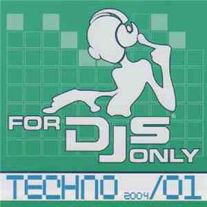 Various - For DJs Only - Techno 2004/01