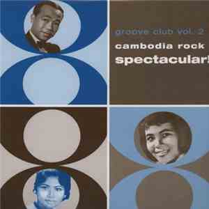 Various - Groove Club Vol. 2: Cambodia Rock Spectacular!